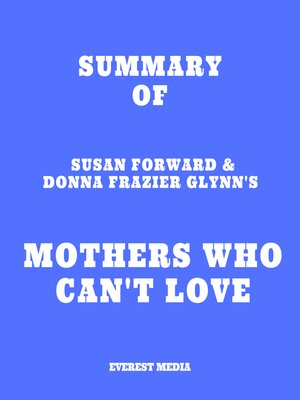 cover image of Summary of Susan Forward & Donna Frazier Glynn's Mothers Who Can't Love